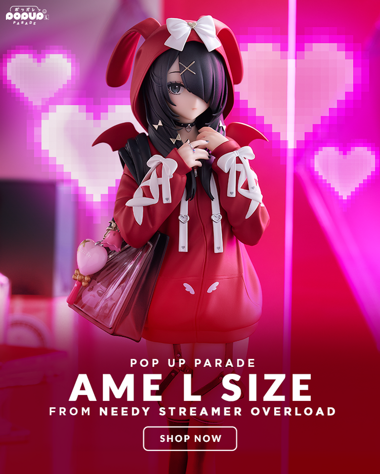 From Needy Streamer Overload comes POP UP PARADE Ame L size